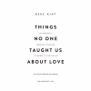 Книга Things No One Taught Us About Love. Як будувати здорові стосунки із собою та оточенням - В. Кінґ BookChef (9786175484753) - Image 4
